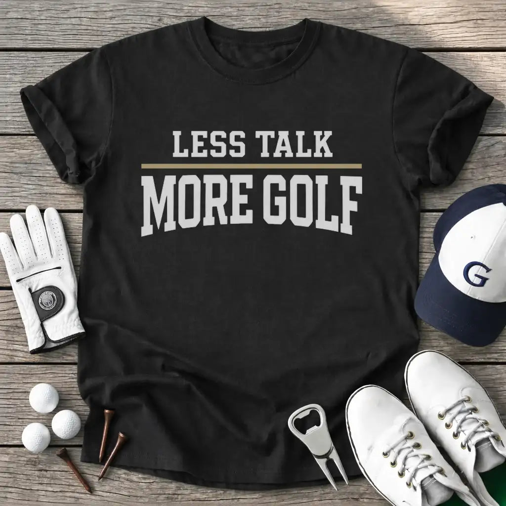Black / S Less Talk More Golf T-Shirt