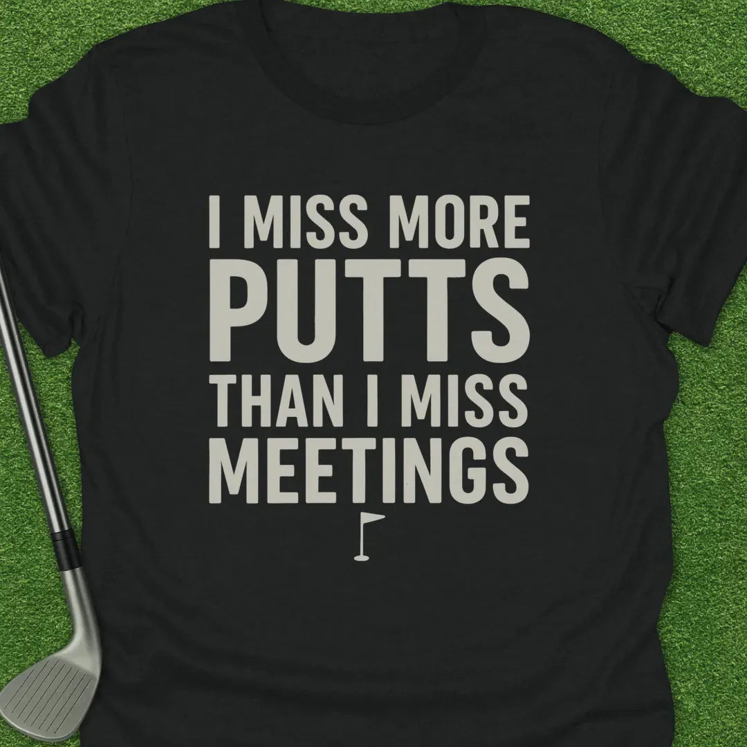 Black / S Miss More Putts T-Shirt