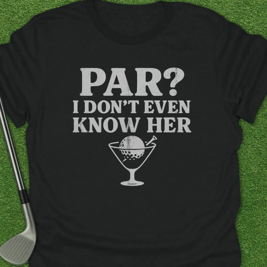 Black / S Par Dont Even Know T-Shirt