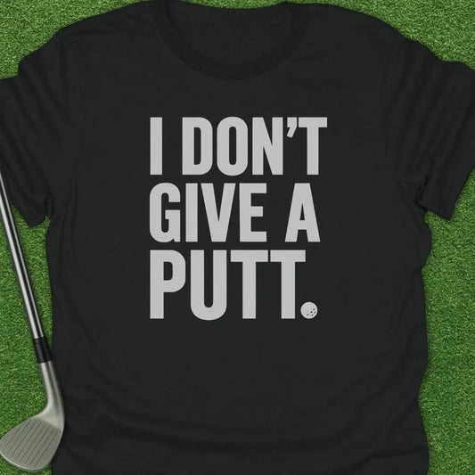 Black / S Plain Dont Give Putt T-Shirt