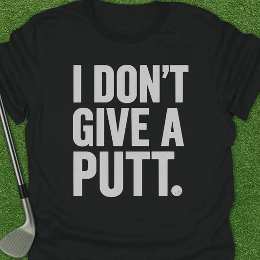Black / S Plain Dont Give Putt T-Shirt