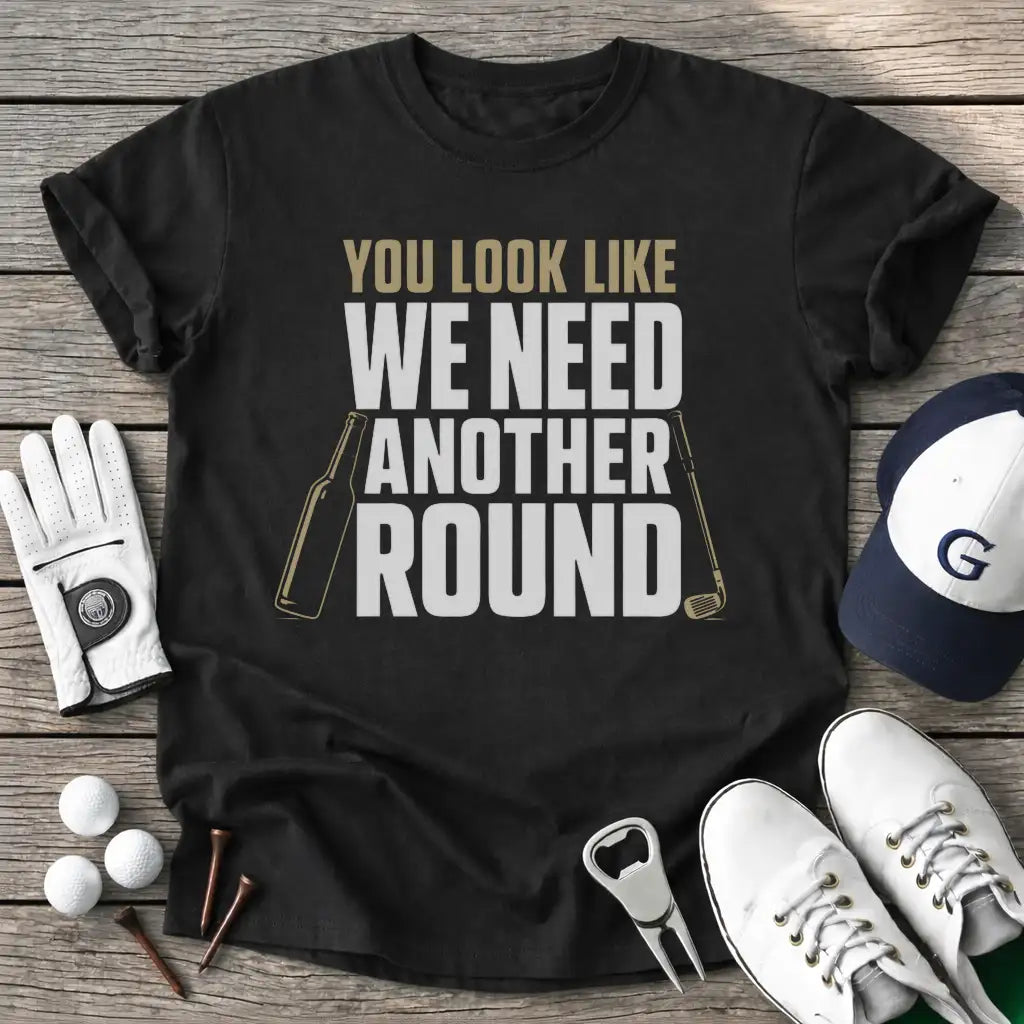 Black / S You Look Like Need T-Shirt