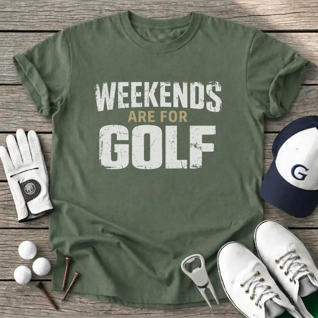 Military Green / S Bold Weekends Are T-Shirt