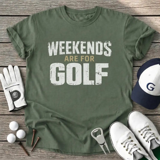 Military Green / S Bold Weekends Are T-Shirt