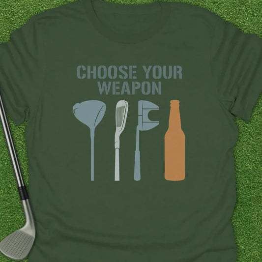 Military Green / S Choose Your Weapon T-Shirt