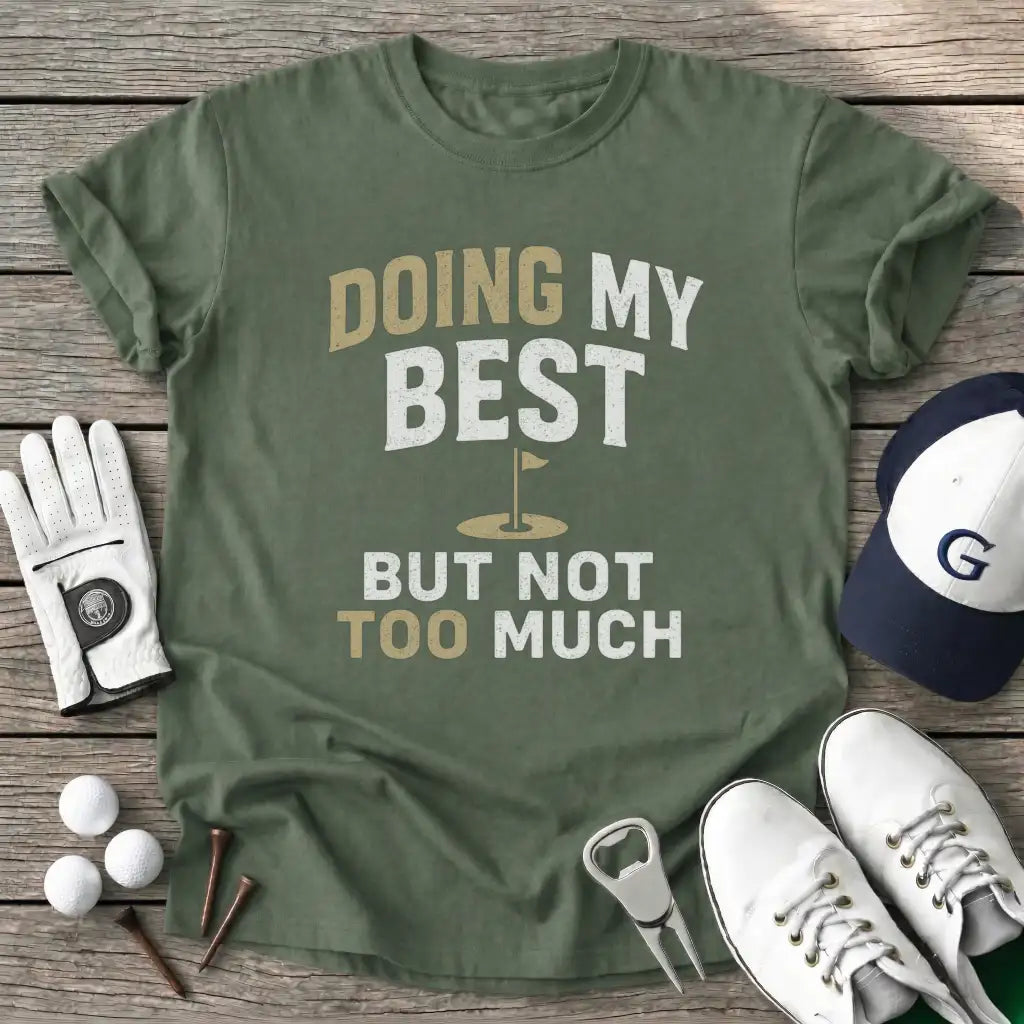 Military Green / S Doing Best But Not T-Shirt