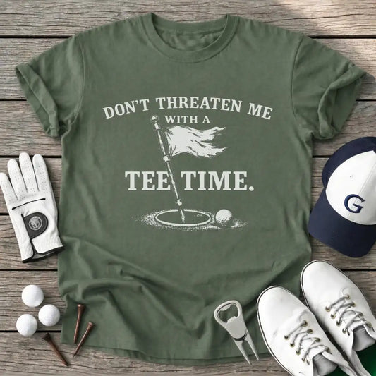 Dont Threaten With T-Shirt in Military Green