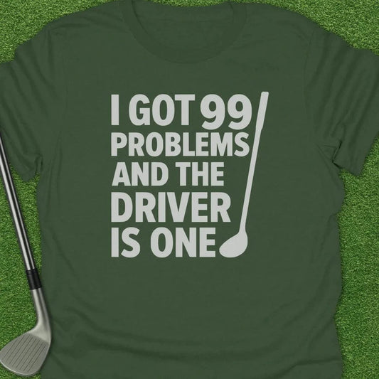 Military Green / S Driver Got Problems T-Shirt