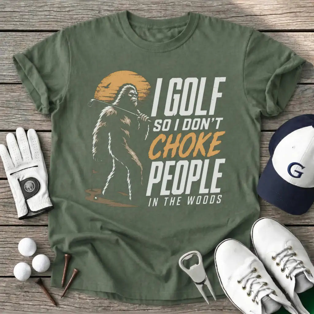 Military Green / S Golf Dont Choke T-Shirt