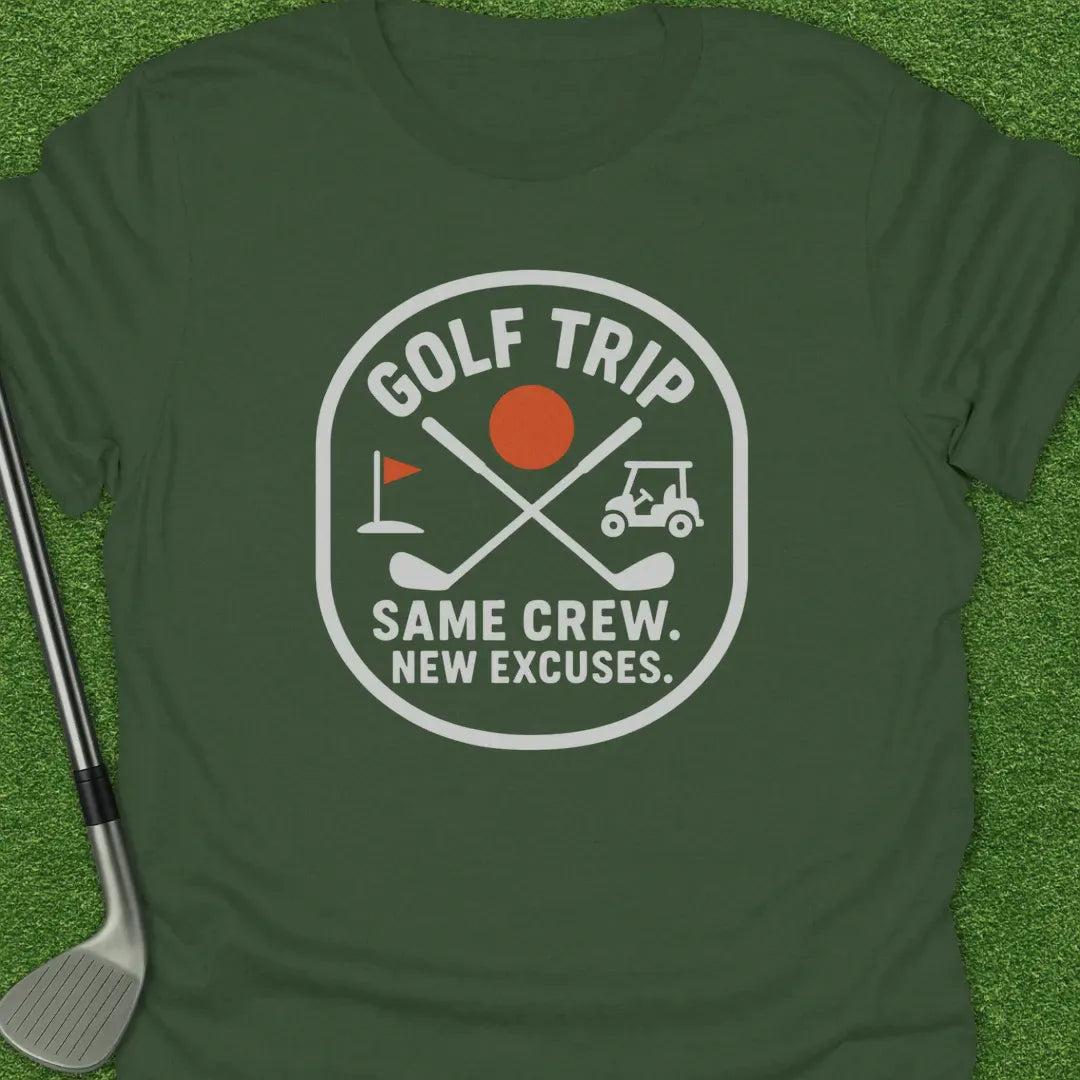 Military Green / S Golf Trip Same Crew T-Shirt