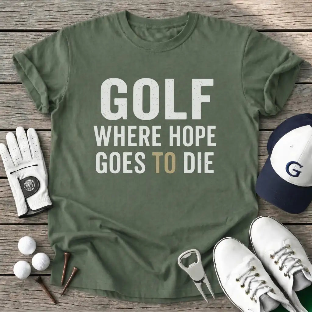 Military Green / S Golf Where Hope T-Shirt