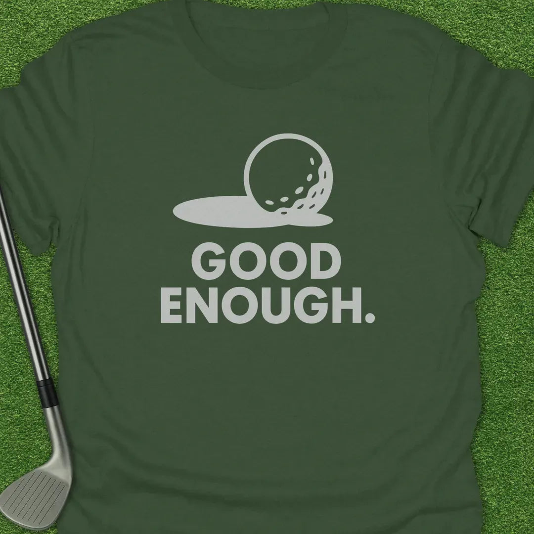 Military Green / S Good Enough T-Shirt