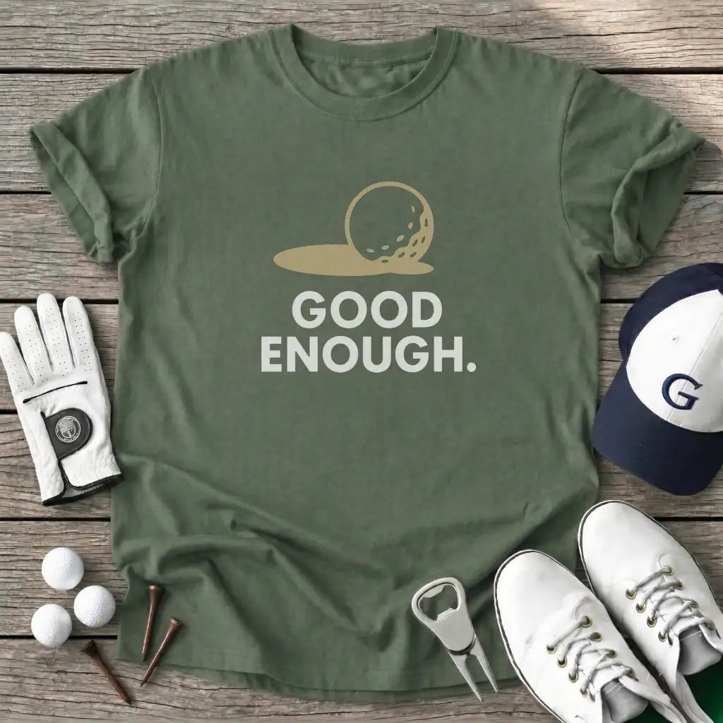 Military Green / S Good Enough T-Shirt