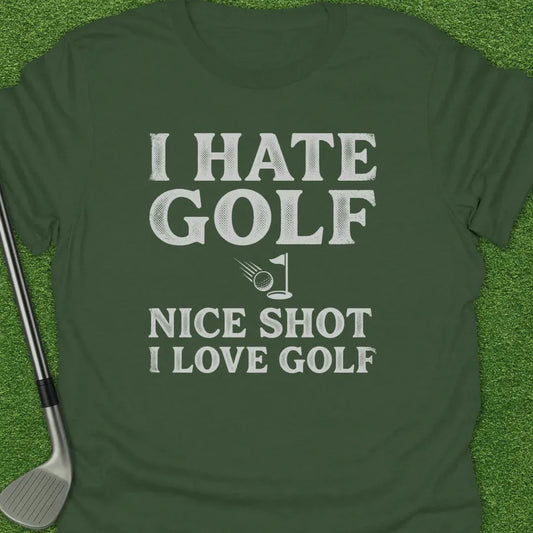 Military Green / S Hate Golf Nice Shot T-Shirt
