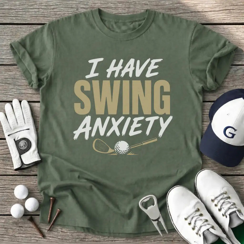 Military Green / S Have Swing Anxiety T-Shirt