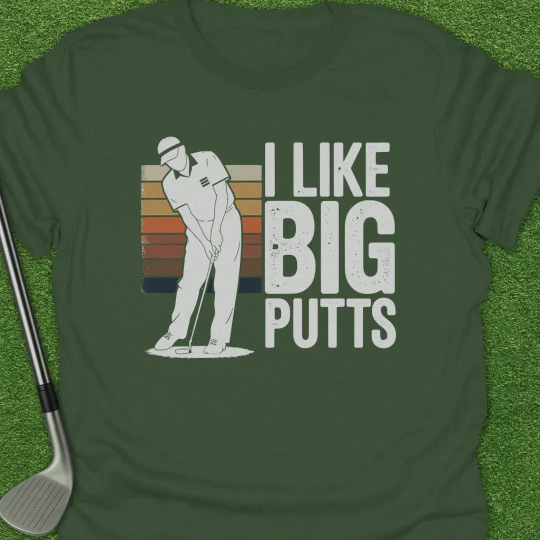 Military Green / S Like Big Putts T-Shirt