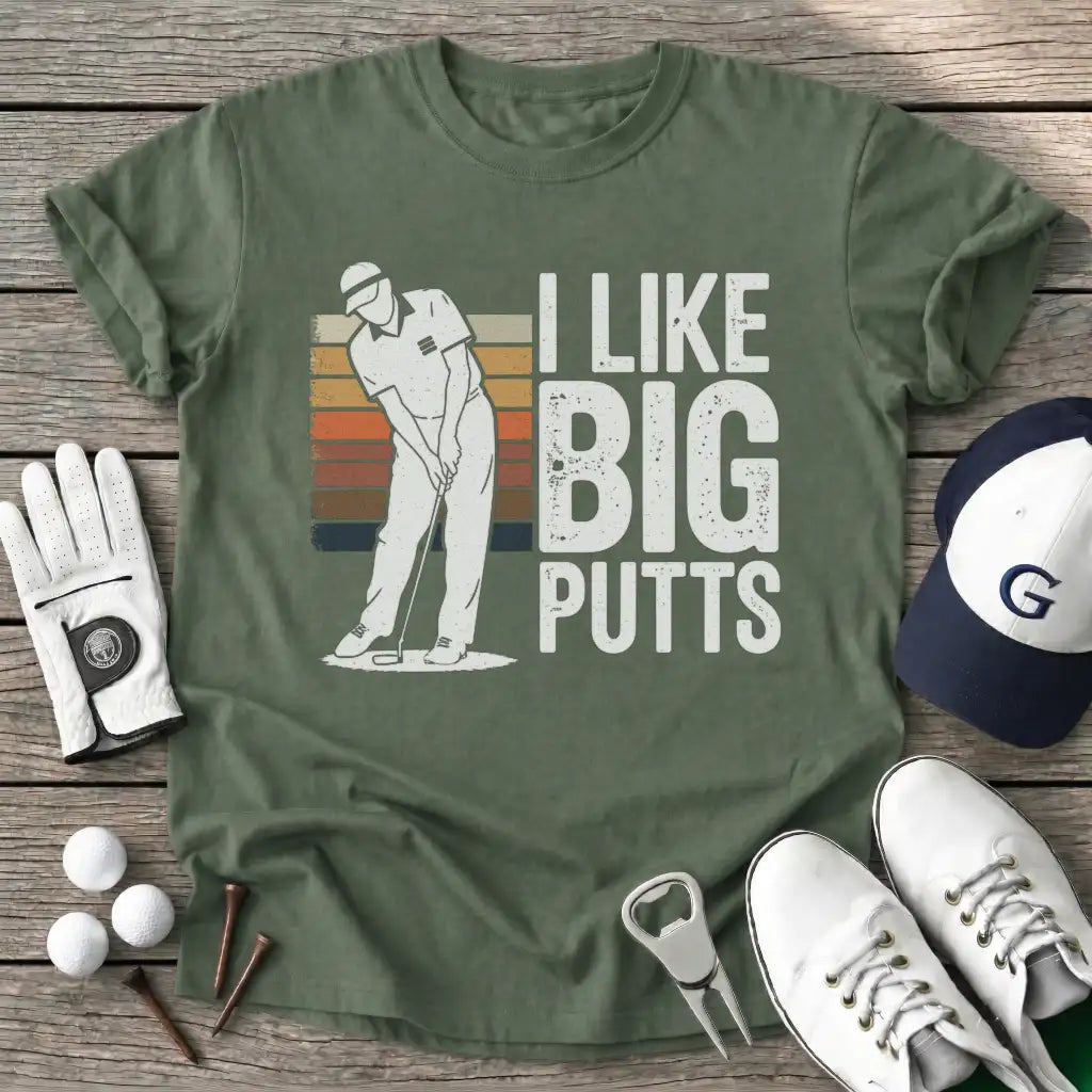 Military Green / S Like Big Putts T-Shirt