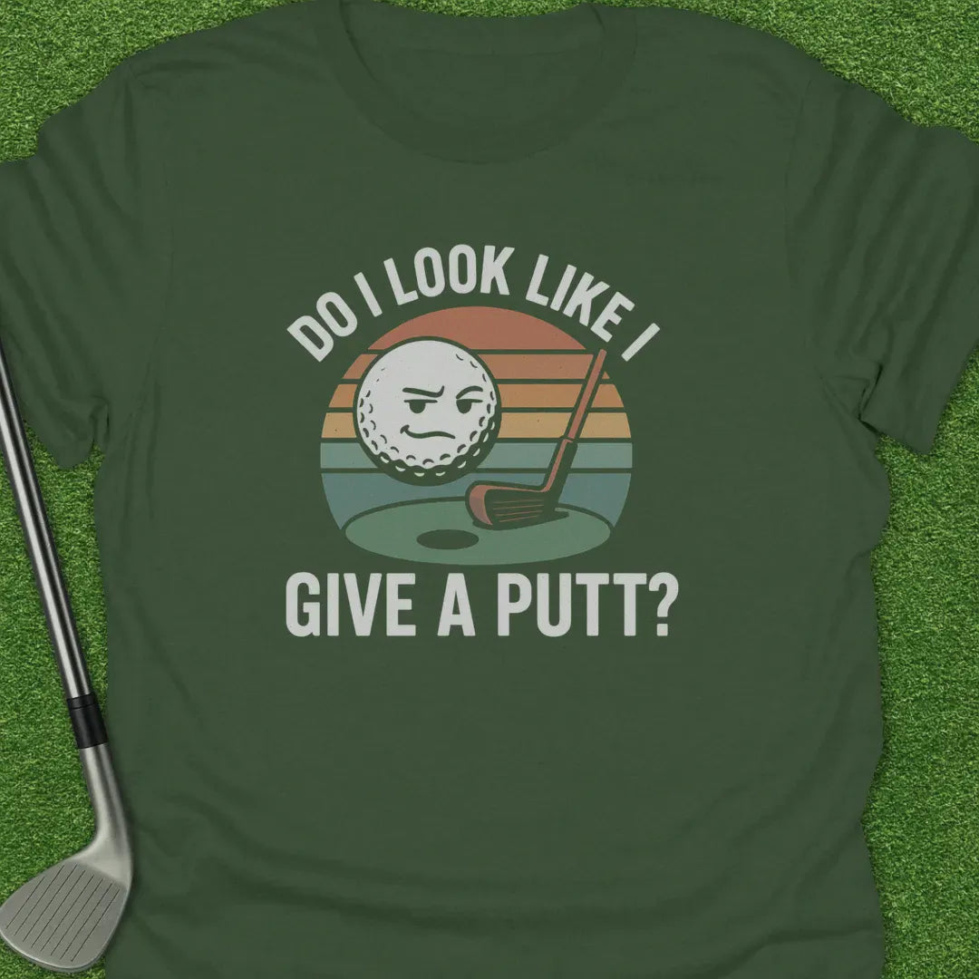 Military Green / S Look Like Give Putt T-Shirt