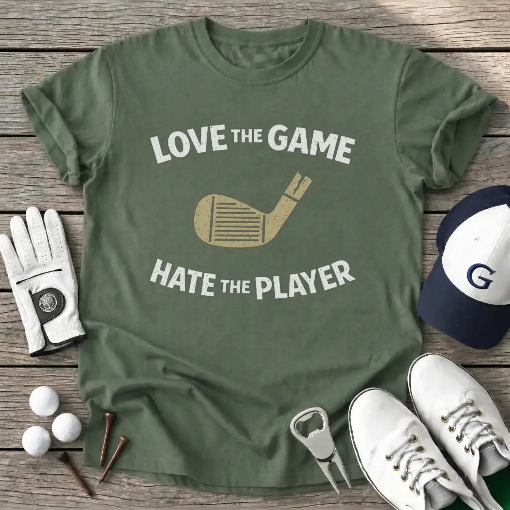 Military Green / S Love The Game Hate T-Shirt