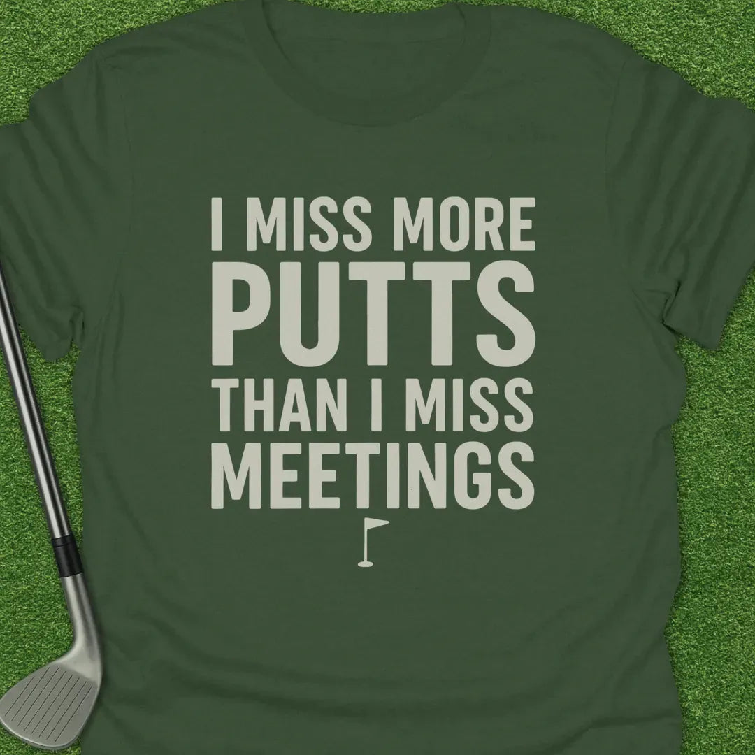 Military Green / S Miss More Putts T-Shirt
