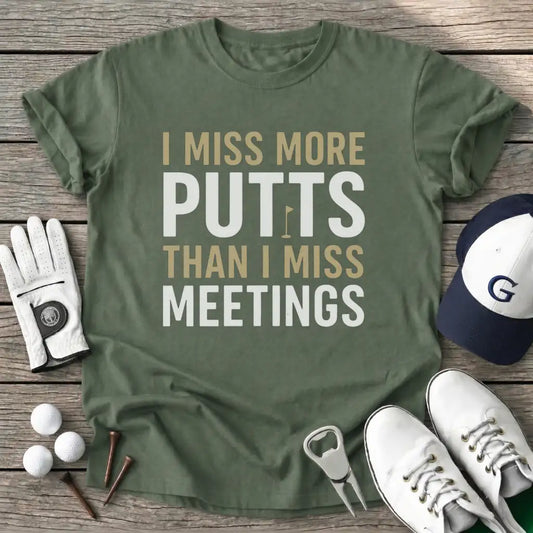 Military Green / S Miss More Putts T-Shirt