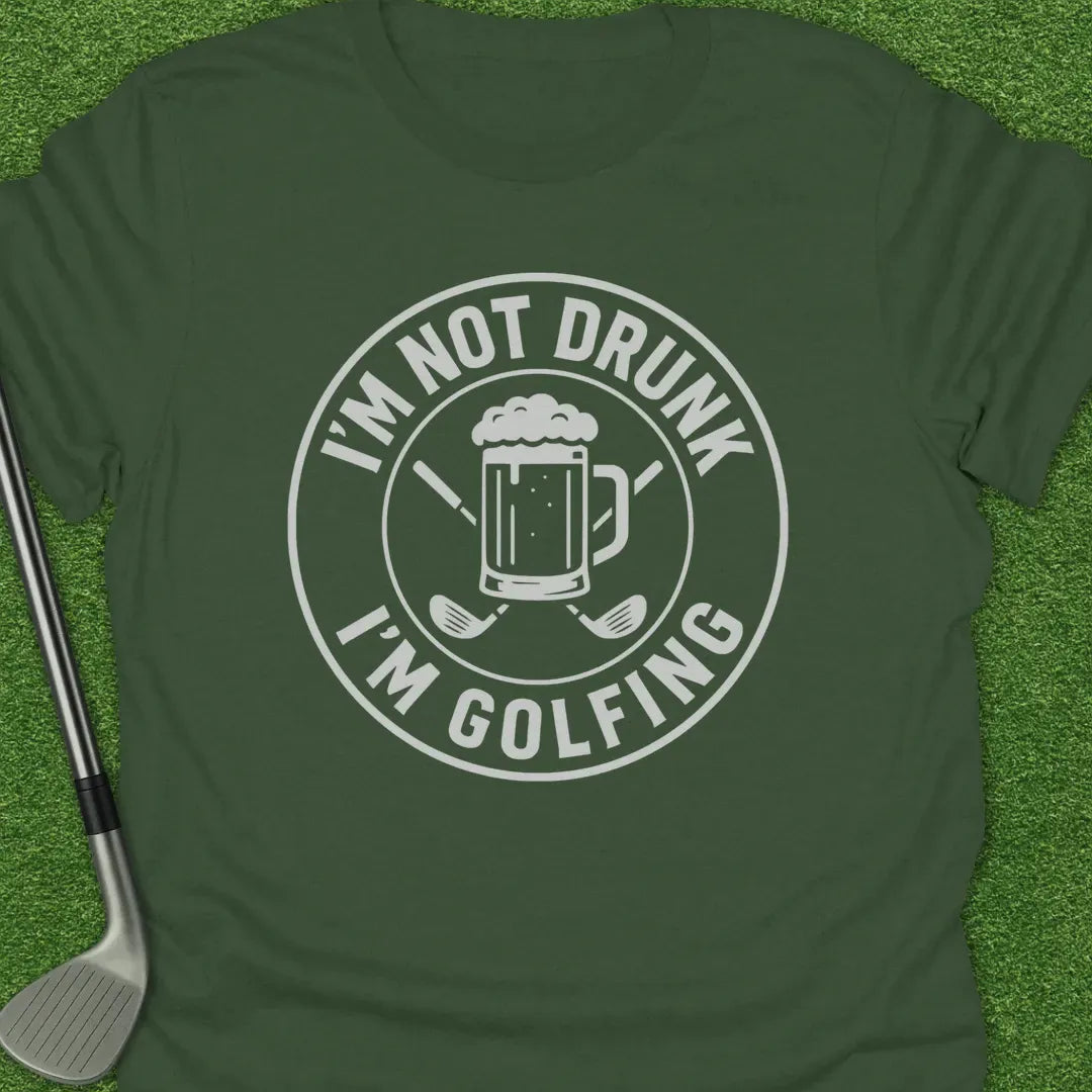Military Green / S Not Drunk Golfing T-Shirt