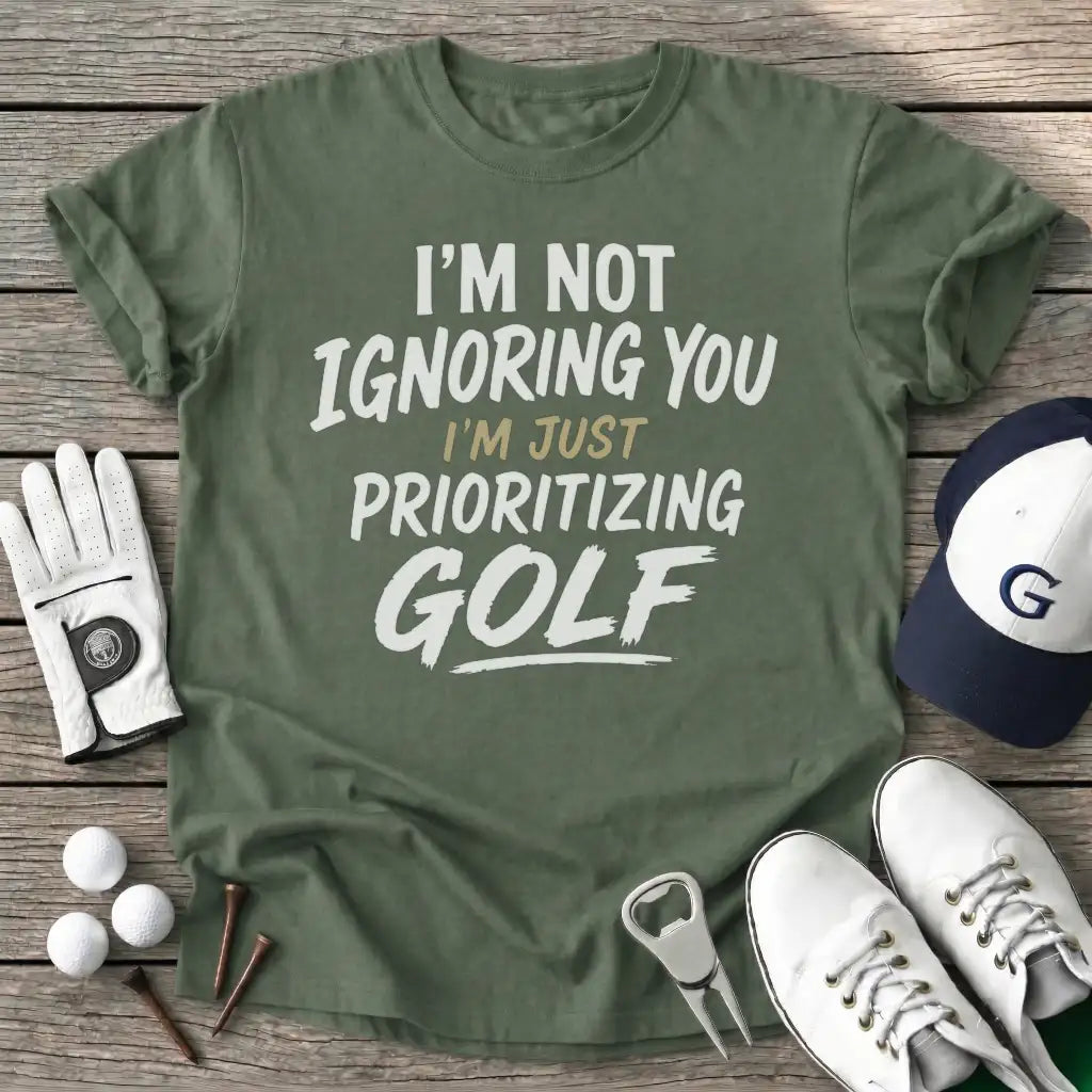 Military Green / S Not Ignoring You T-Shirt
