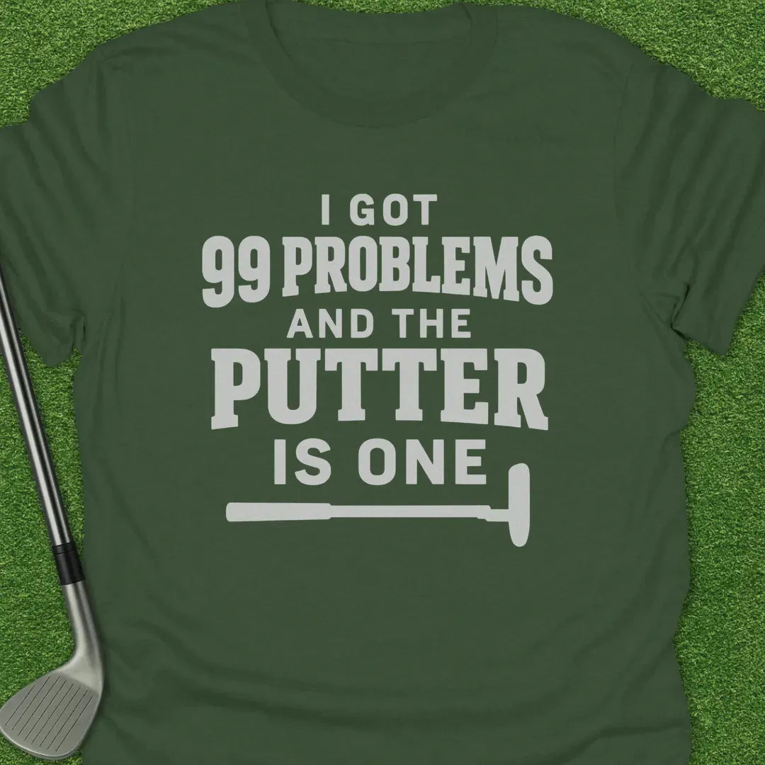 Military Green / S Putter Got Problems T-Shirt