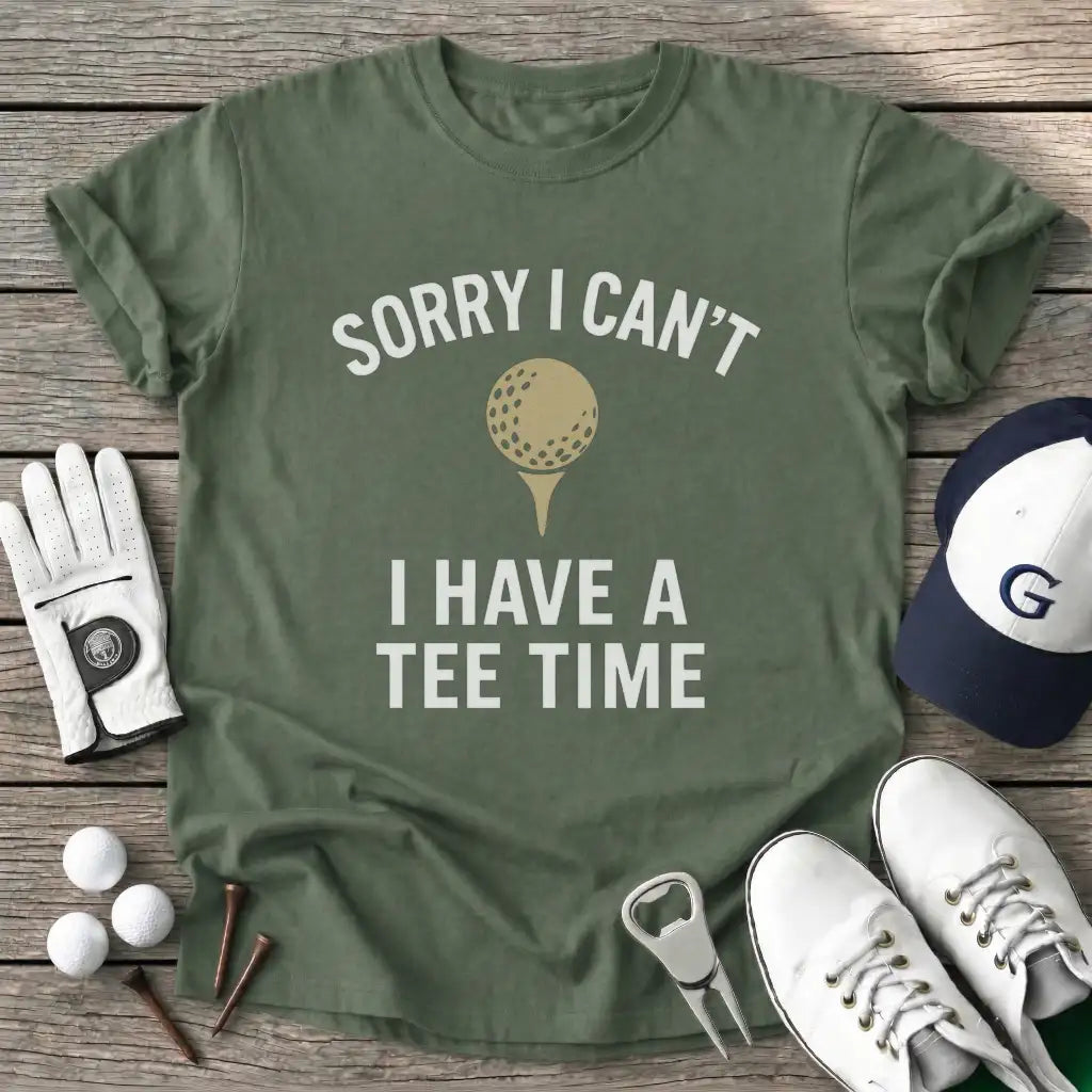 Military Green / S Sorry Cant Have Tee T-Shirt