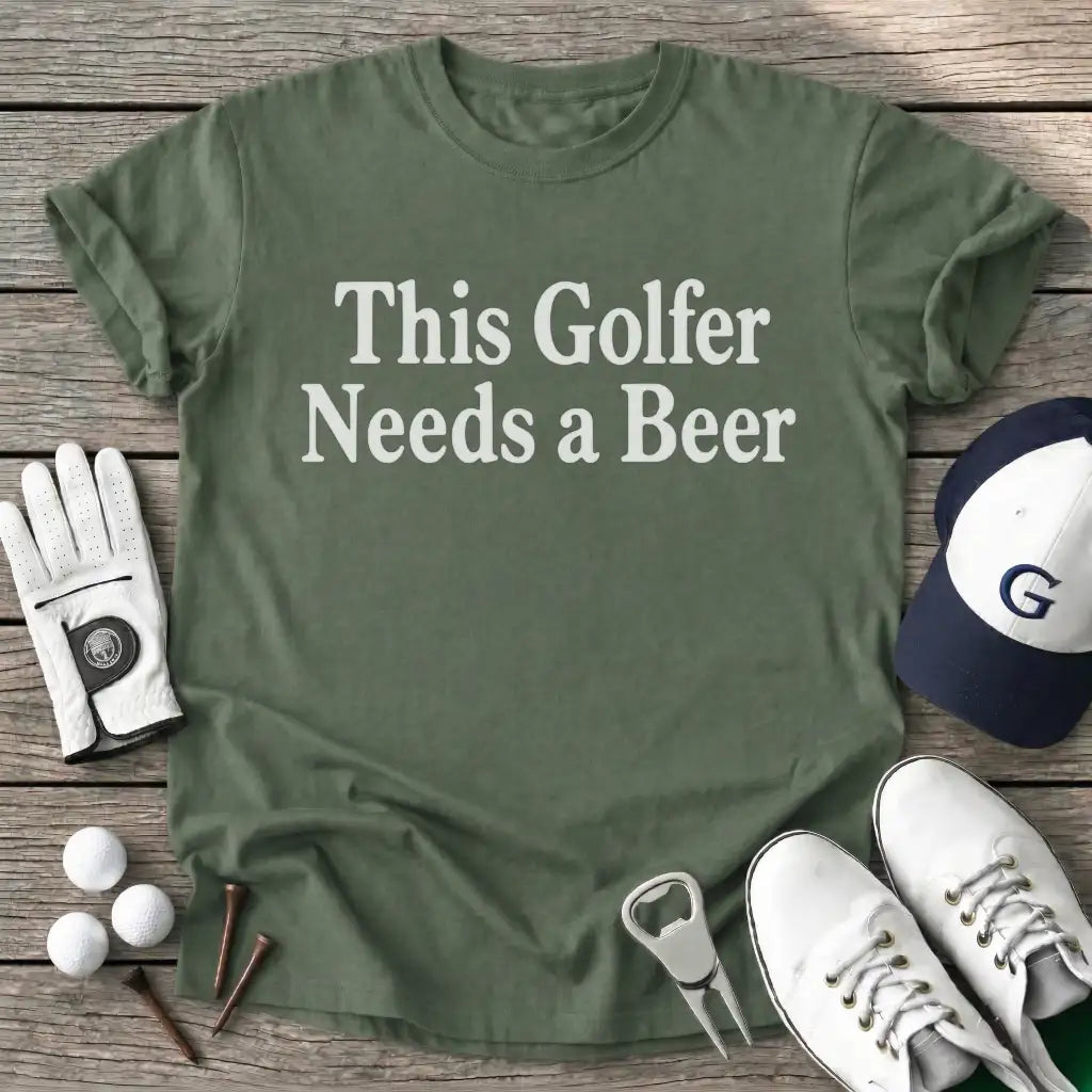 Military Green / S This Golfer Needs T-Shirt