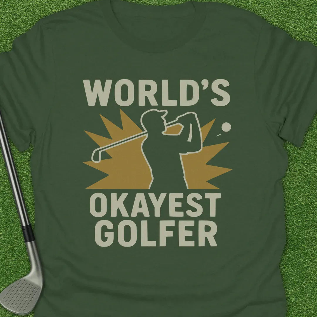 Military Green / S Worlds Okayest T-Shirt