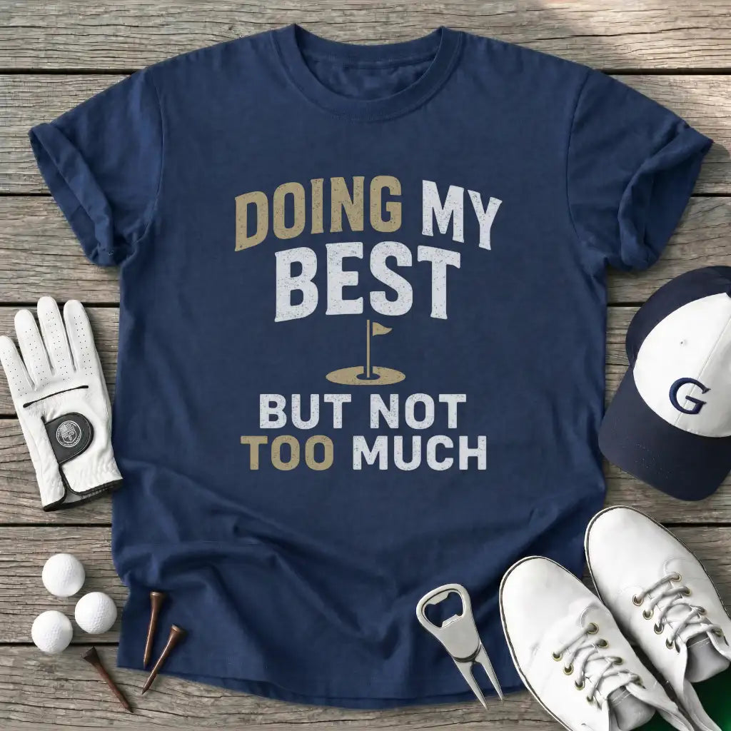 Navy / S Doing Best But Not T-Shirt