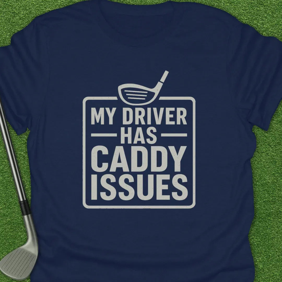 Navy / S Driver Has Caddy T-Shirt