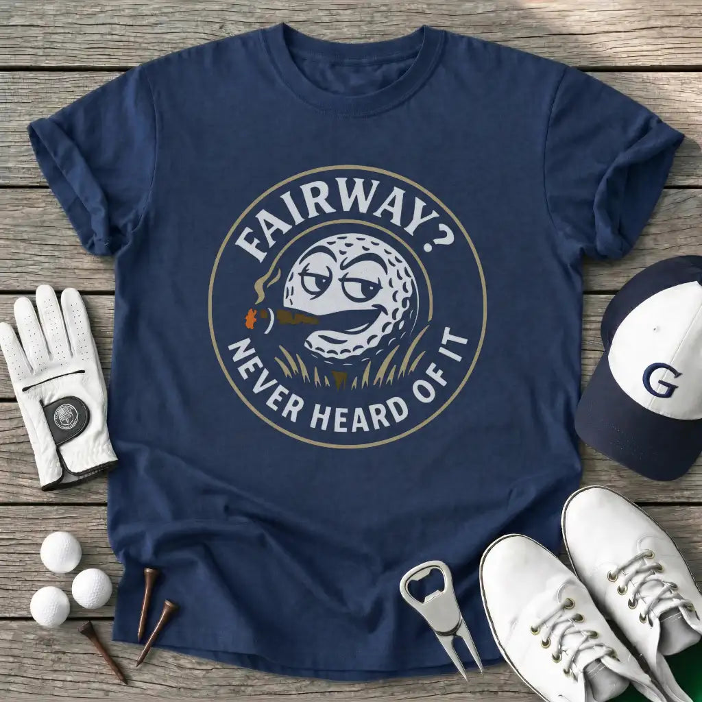 Navy / S Fairway Never Heard T-Shirt