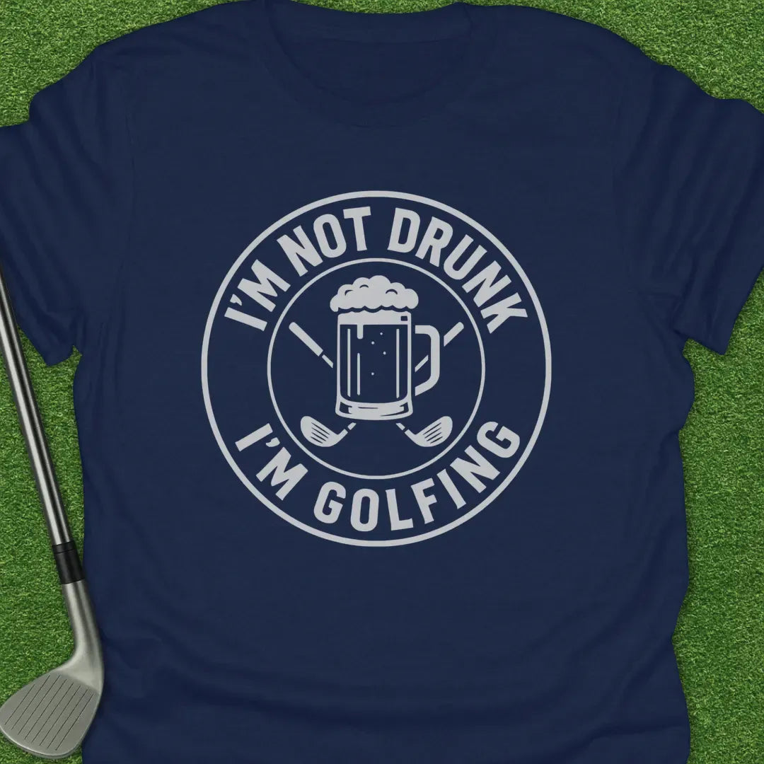 Navy / S Not Drunk Golfing T-Shirt