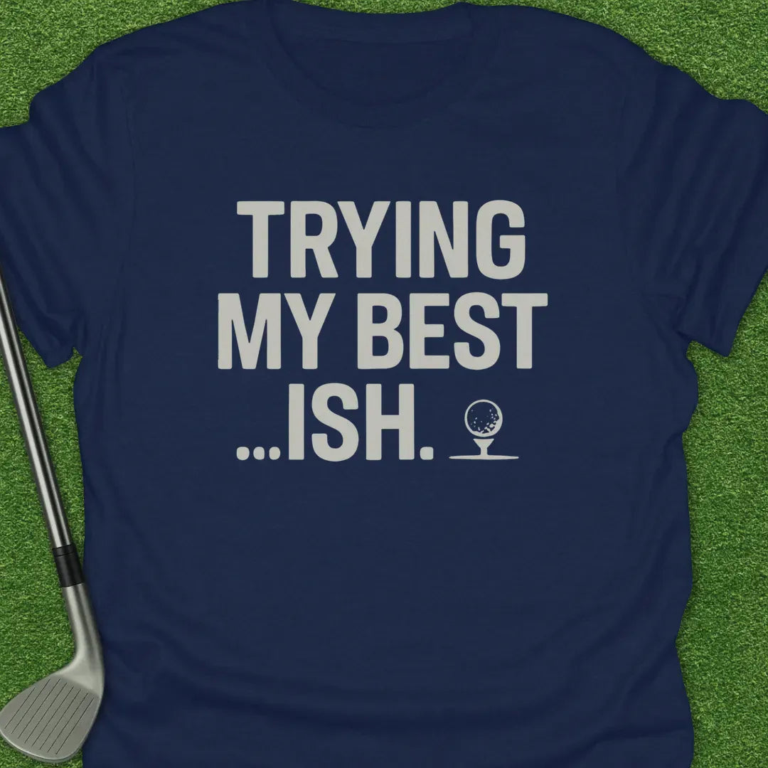 Navy / S Trying Best Ish T-Shirt