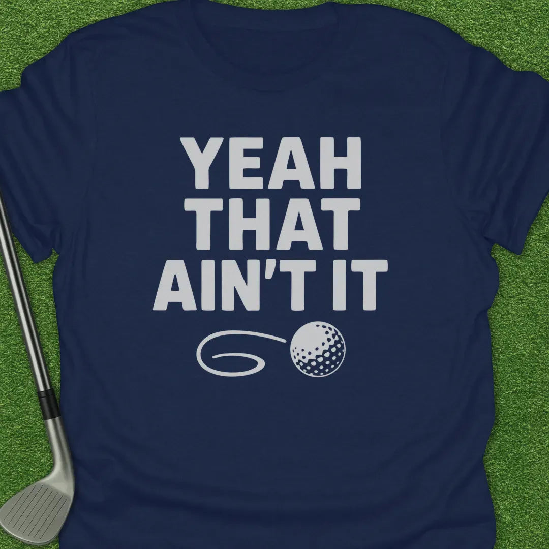 Navy / S Yeah That Aint T-Shirt