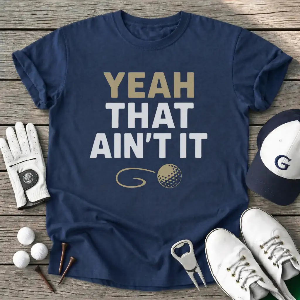 Navy / S Yeah That Aint T-Shirt