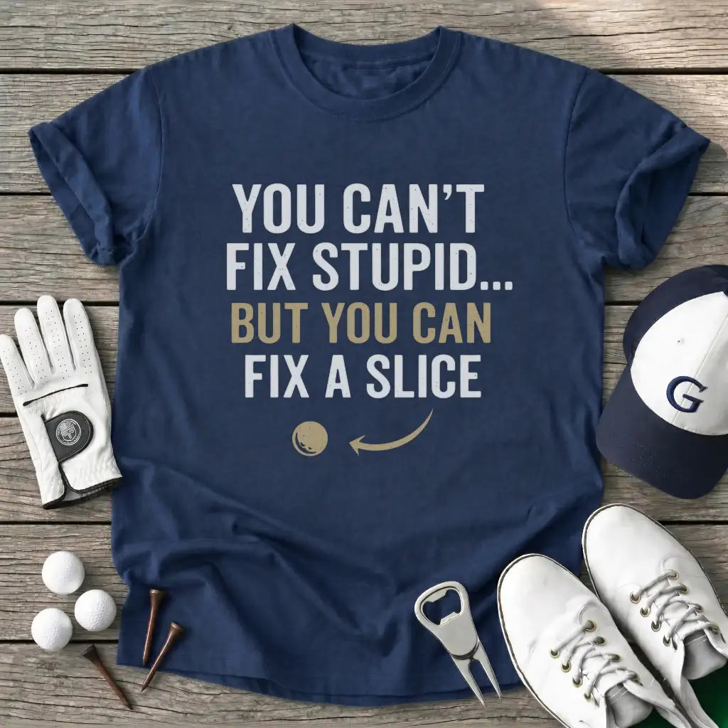 Navy / S You Cant Fix Stupid T-Shirt