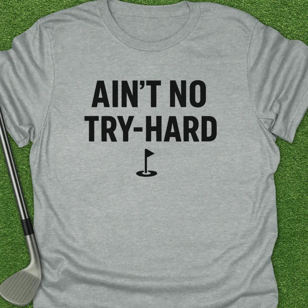Sport Grey / S Aint Tryhard T-Shirt