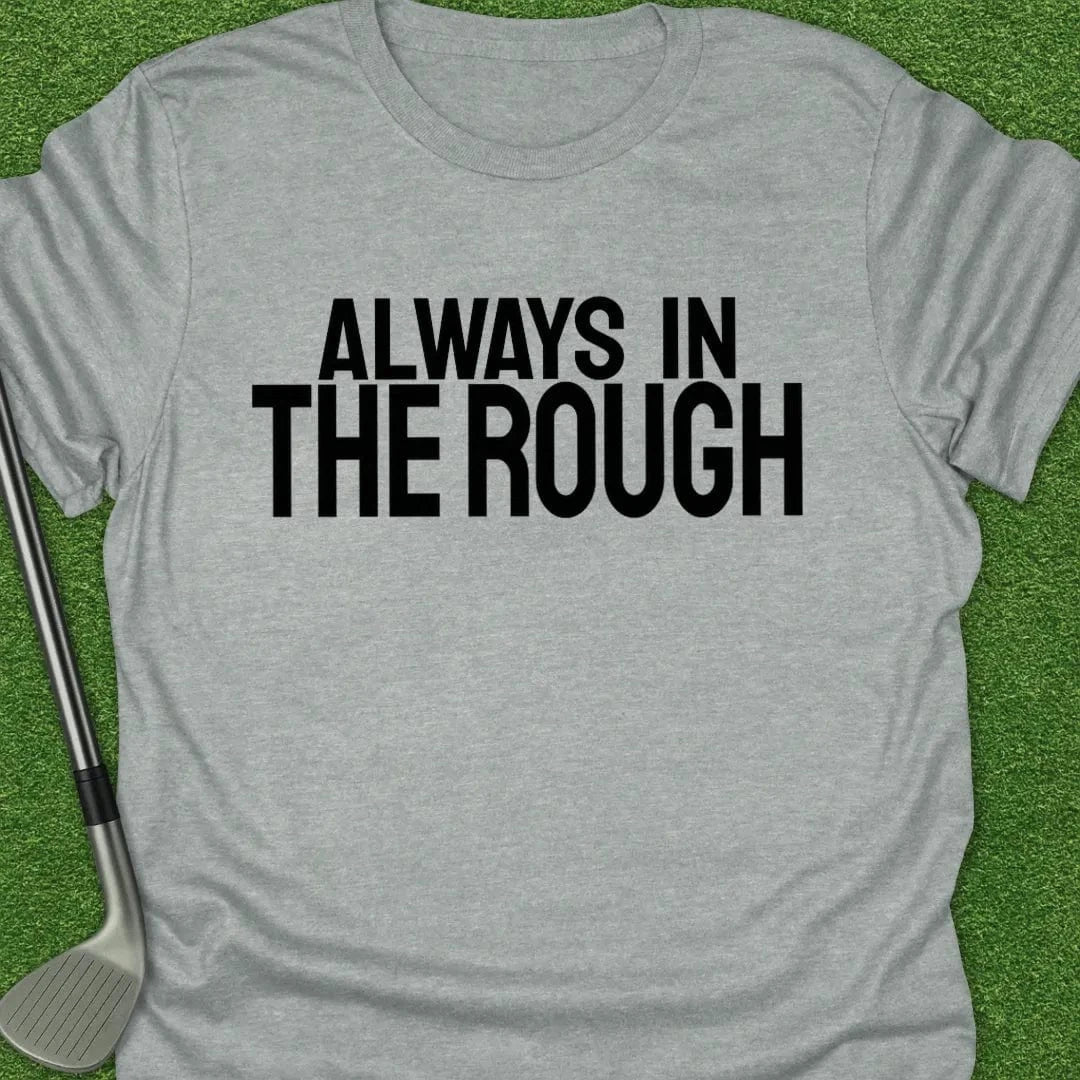 Sport Grey / S Always The Rough T-Shirt