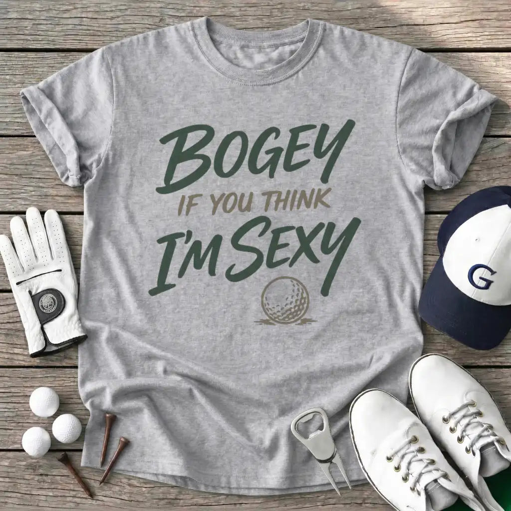 Bogey You Think Sexy T-Shirt in Sport Grey