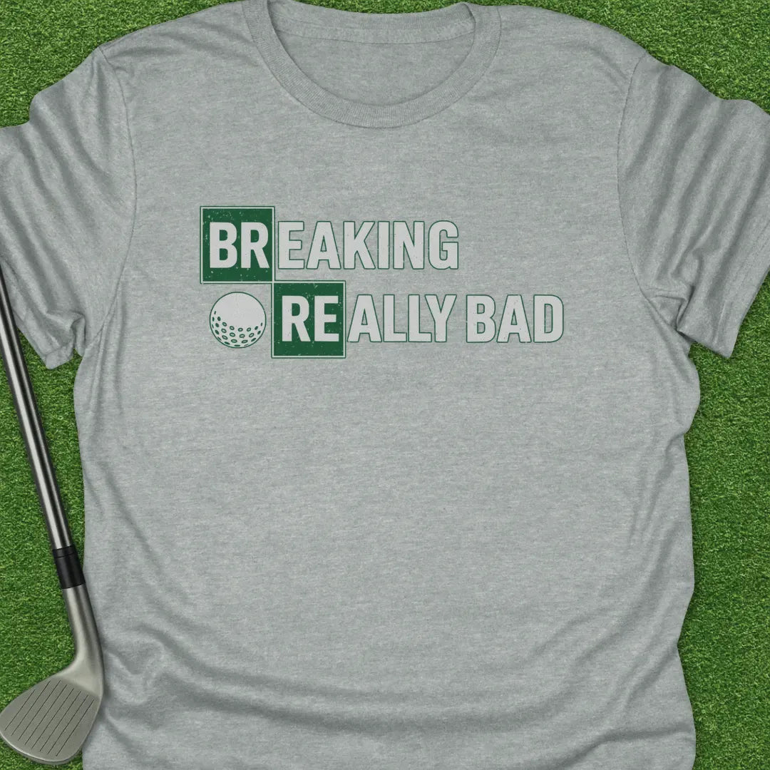 Sport Grey / S Breaking Really Bad T-Shirt