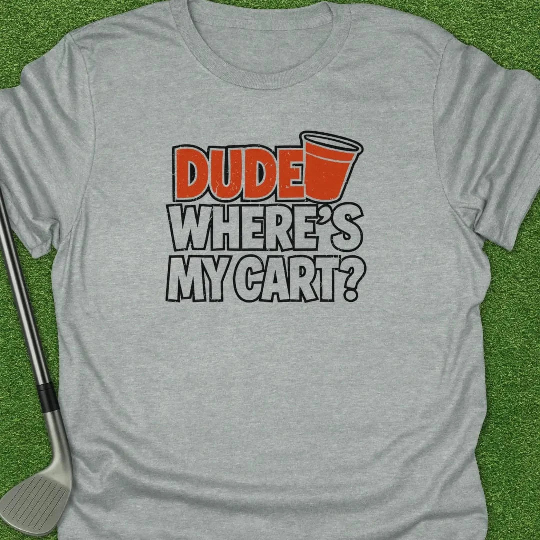 Sport Grey / S Dude Wheres Cart T-Shirt
