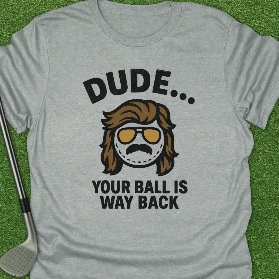 Sport Grey / S Dude Your Ball Way T-Shirt