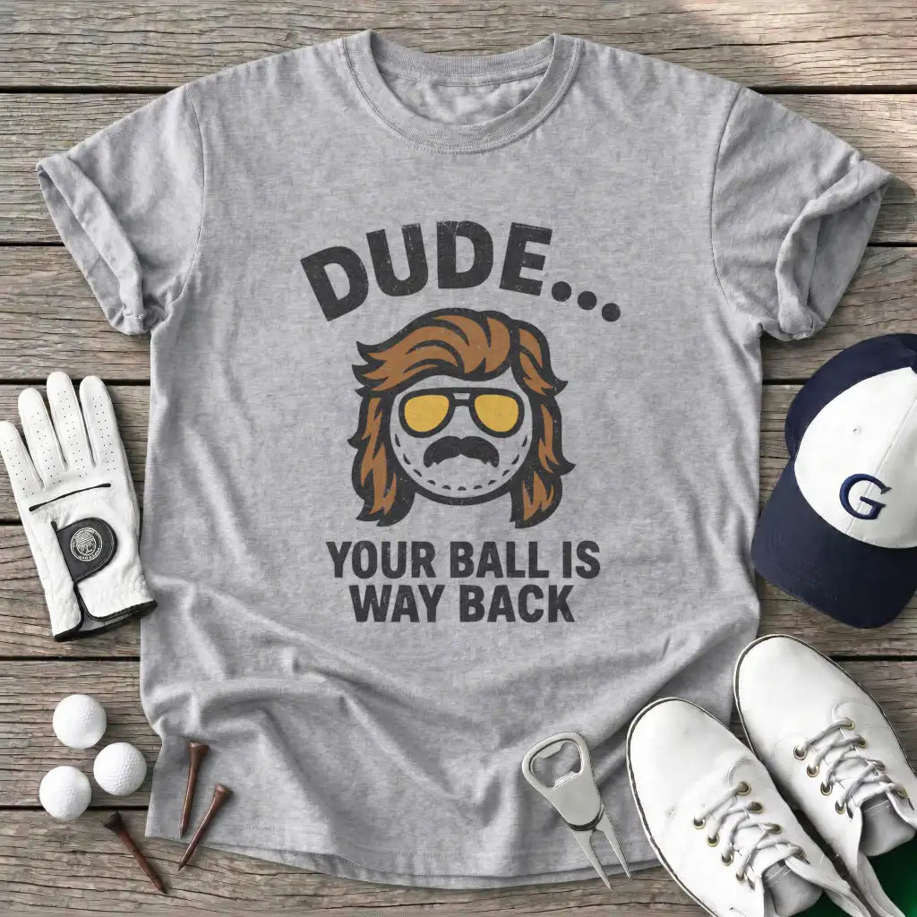 Sport Grey / S Dude Your Ball Way T-Shirt