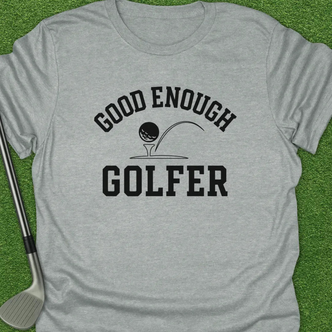 Sport Grey / S Good Enough Golfer T-Shirt