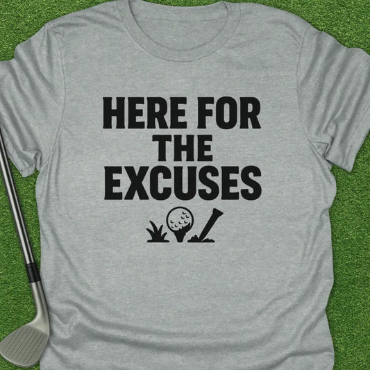 Sport Grey / S Here For The Excuses T-Shirt