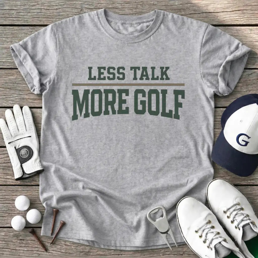 Sport Grey / S Less Talk More Golf T-Shirt