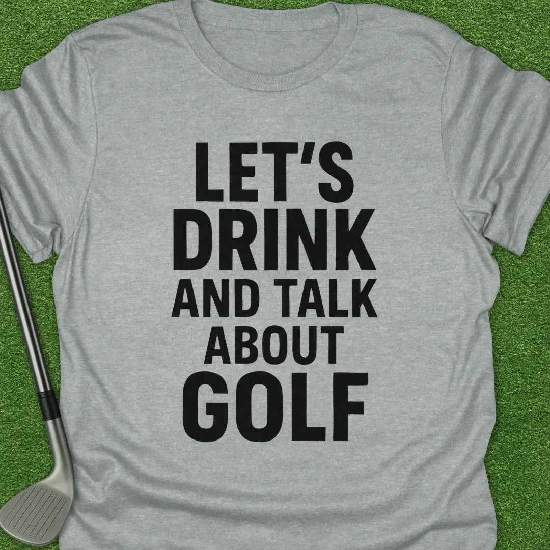 Sport Grey / S Lets Drink And Talk T-Shirt